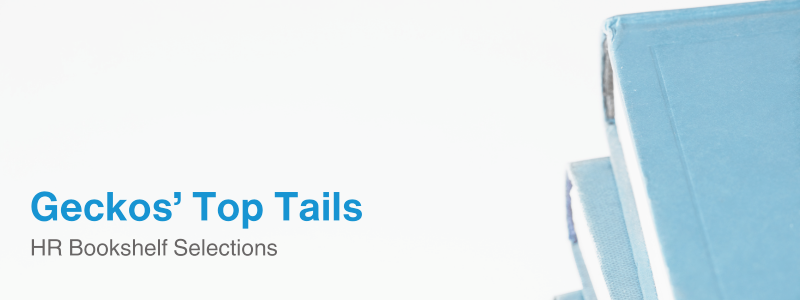 A stack of blue books on the right side against a white background. On the left, blue text displaying 'Geckos Top Tails', with smaller text below saying 'HR Bookshelf Selections'.