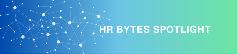A banner with a gradient background transitioning from blue to green. On the left are interconnected white dots forming a network pattern. On the right, the text reads 'HR BYTES SPOTLIGHT' in white capital letters.