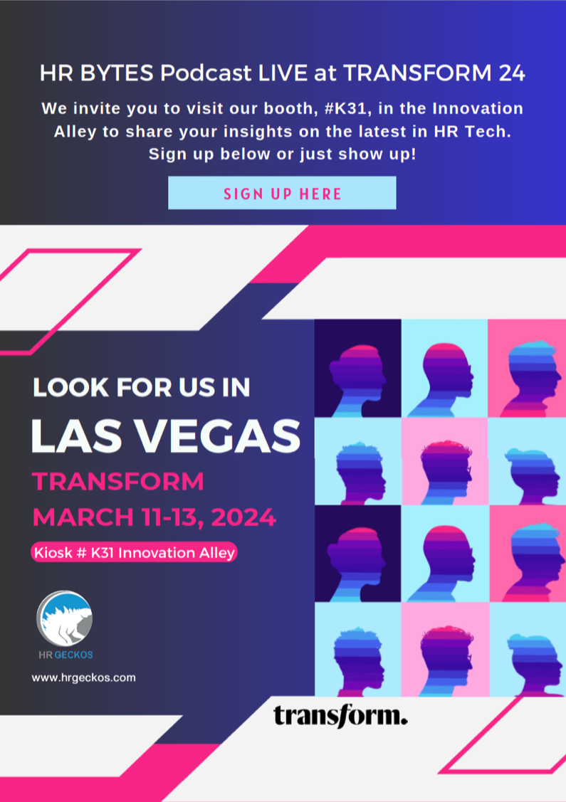 Promotional poster for HR BYTES Podcast at TRANSFORM 24 in Las Vegas. Invites attendees to booth K31 from March 11-13, 2024. Features silhouettes with colorful overlays and logos for HR Geckos and Transform.